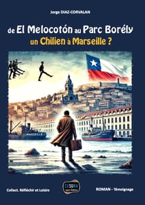 De El Melocotón au Parc Borély - un Chilien à Marseille ?