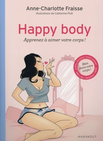 Happy body - apprenez à aimer votre corps !
