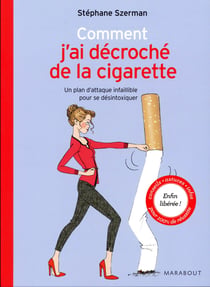 Comment j'ai décroché de la cigarette - un plan d'attaque infaillible pour se désintoxiquer