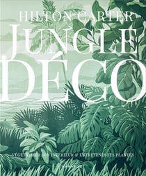 Jungle déco : végétaliser son intérieur et entretenir ses plantes