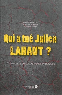 Qui a tué Julien Lahaut ? les ombres de la guerre froide en Belgique