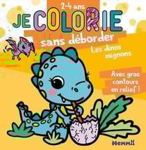 Je colorie sans deborder (2-4 ans) - les dinos mignons t67