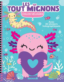 Colos velours - Les tout mignons - Avec 30 stickers holographiques