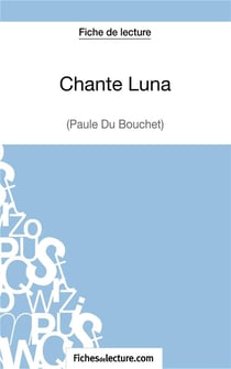 Chante Luna de Paule du Bouchet - analyse complète de l'oeuvre