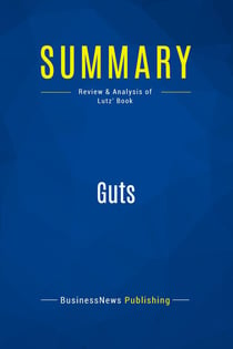 Summary: Guts : Review and Analysis of Lutz' Book