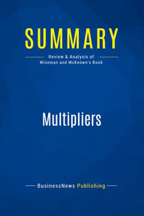Summary: Multipliers : Review and Analysis of Wiseman and McKeown's Book