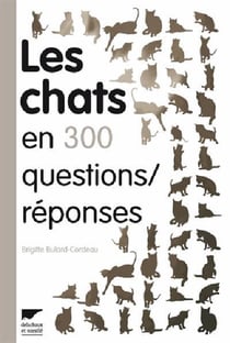 Les chats en 300 questions/réponses