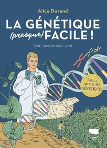 La Génétique (presque) facile !