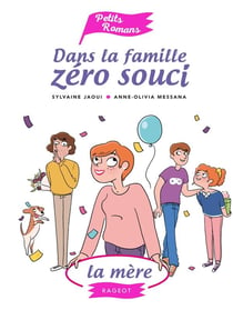 Dans la famille zéro souci... la mère