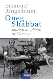 Oneg shabbat - journal du ghetto de Varsovie