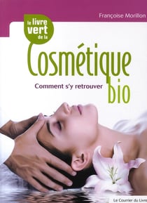 Le livre vert de la cosmétique bio - comment s'y retrouver ?