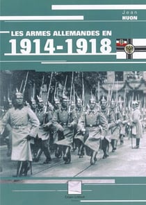 Les armes allemandes en 1914-1918