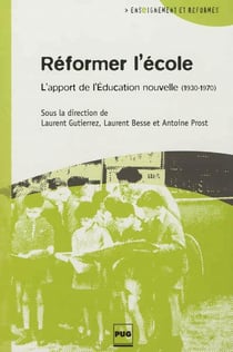 Réformer l'école - l'apport de l'éducation nouvelle