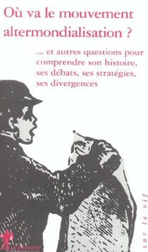 Ou va le mouvement altermondialisation ?