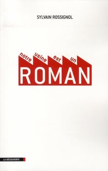 Notre usine est un roman