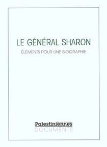 Le general sharon. elements pour une biographie