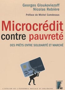 Microcrédit contre la pauvreté - des prêts entre solidarité et marché