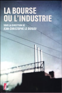 La bourse ou l'industrie ?