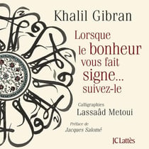 Lorsque le bonheur vous fait signe...suivez-le