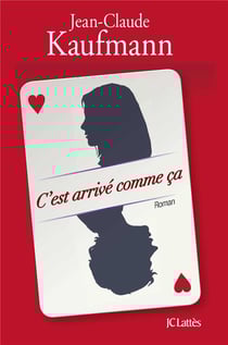 C'est arrivé comme ça