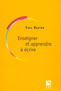 Enseigner et apprendre a ecrire