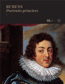 Rubens, portraits princiers