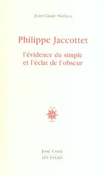 Philippe Jacottet, l'évidence du simple et l'éclat de l'obscur