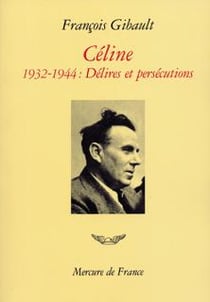 Celine - vol02 - 1932-1944. delires et persecutions