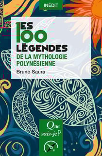 Les 100 légendes de la mythologie polynesienne