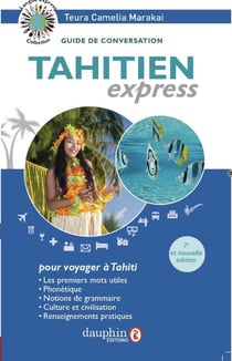 Tahitien express : Guide de conversation