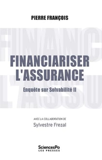 Financiariser l'assurance : enquête sur Solvabilité II