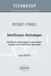 Physique atomique interferences electroniques macroscopiques et nanoscopiques analogies niveau b