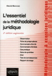 L essentiel de la methodologie juridique : dissertation, fiche de jurisprudence, commentaire d arret
