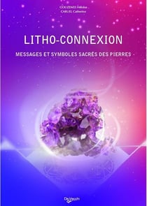 Litho-connexion - messages et symboles sacrés des pierres