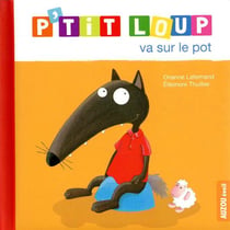 P'tit Loup va sur le pot