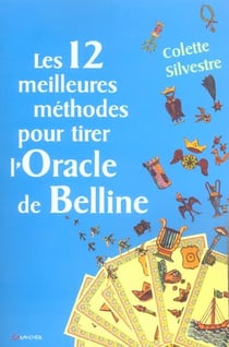 Les 12 meilleures méthodes pour tirer l'oracle de Belline