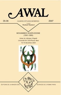 REVUE AWAL n.35/36 : Mohammed Khaïr-Eddine (1941-1995) - actes du colloque d'Agadir, université Ibn Zohr - 16-18 décembre 2004
