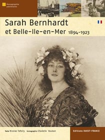 Sarah bernhardt et belle-île-en-mer - 1894-1923