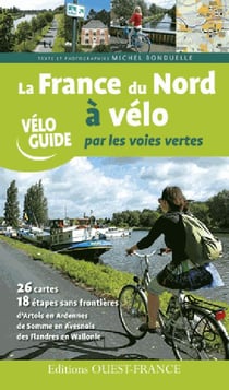 La france du nord à vélo par les voies vertes
