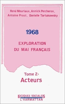 1968, exploration du mai français Tome 2 - acteurs