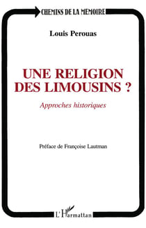 Une religion des Limousins ? approches historiques