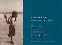 L'oeil nomade - voyage a travers le pays de djibouti