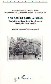 Des écrits dans la ville - sociolinguistique d'écrits urbains : l'exemple de Grenoble