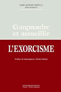 Comprendre et accueillir l'exorcisme