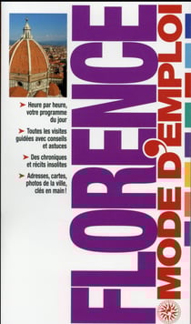 Florence - Mode D'Emploi