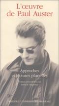 L'oeuvre de Paul Auster - approches et lectures plurielles