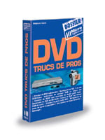 Dvd, trucs de pros