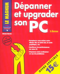 Depanner & upgrader son pc 3e edition offre special (3e edition)
