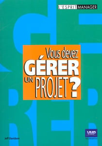 Alors vous devez gerer un projet ?