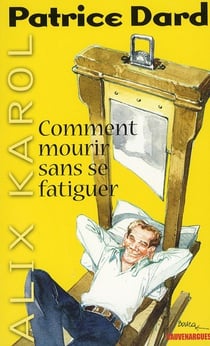 Alix Karol t.20 - comment mourir sans se fatiguer